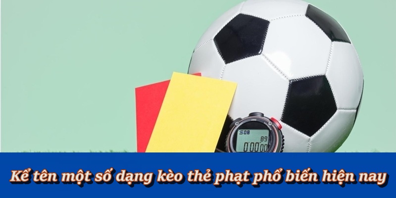 Phân loại kèo thẻ phạt dễ gặp khi chơi tại F8BET